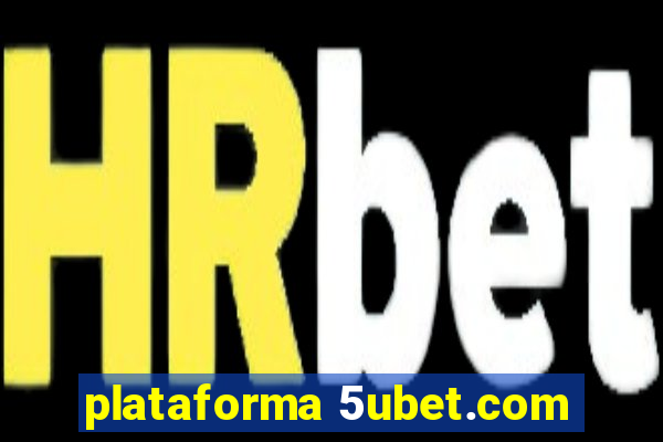 plataforma 5ubet.com